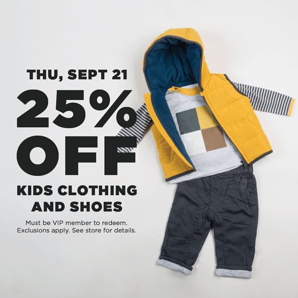 Large black text stating "25%off kids clothing and shoes" with a photo of some kids clothing laying next to it. 