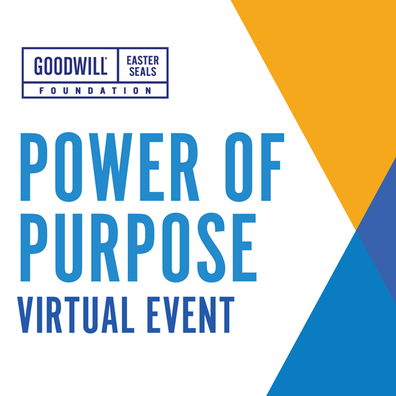 Reflex blue logo saying, "Goodwill-Easter seals Foundation". Under logo in light blue text that says, "Power of Purpose virtual event".
