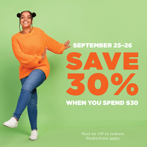 Orange text stating "Save 30% when you spend $30 on September 25th and 26th"