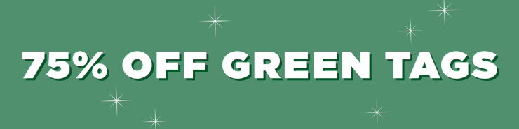  White text on a green background that states "75% Off Green Tag sale"